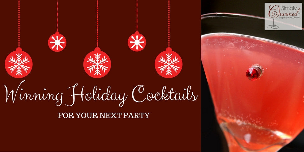 Winning Holiday Cocktails for Your Next Party