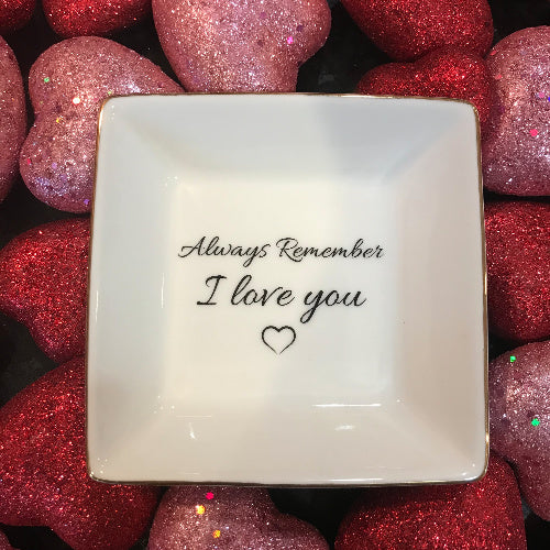 Always-remember-love-you-jewelry-plate